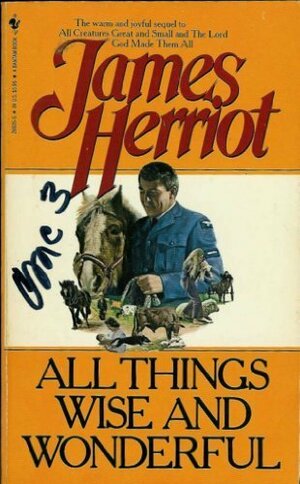 All Things Wise and Wonderful by James Herriot