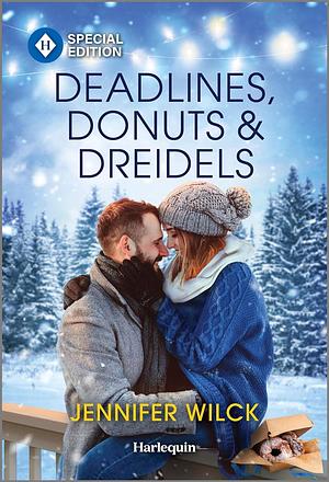 Deadlines, Donuts & Dreidels: A Hanukkah Romance by Jennifer Wilck, Jennifer Wilck