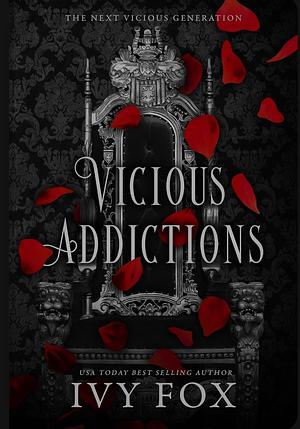 Vicious Addictions by Ivy Fox