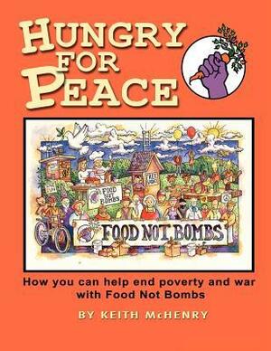 Hungry for Peace by Keith McHenry