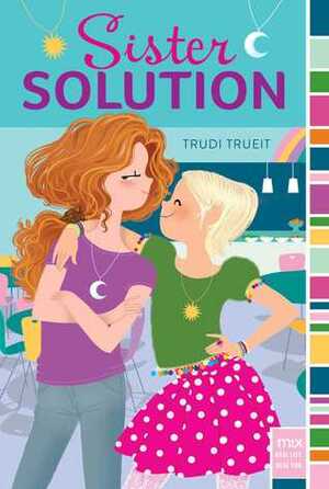 The Sister Solution by Adrian Valencia, Trudi Trueit