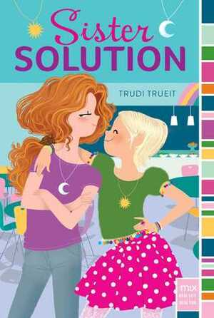 The Sister Solution by Trudi Trueit, Adrian Valencia