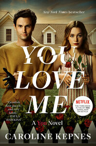 You Love Me by Caroline Kepnes