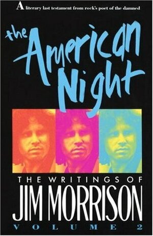 The American Night: The Lost Writings, Vol. 2 by Jim Morrison
