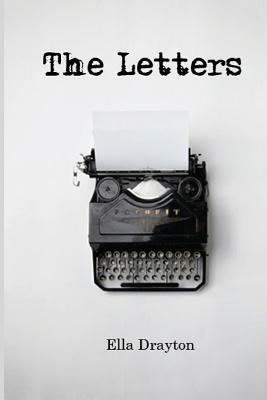 The Letters by Ella Drayton