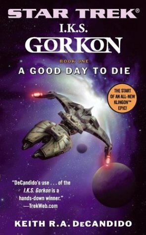 A Good Day to Die by Keith R.A. DeCandido