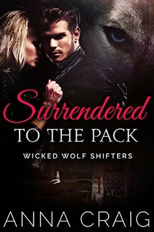 Surrendered To The Pack by J.K. Harper, Anna Craig