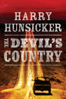 The Devil's Country by Harry Hunsicker