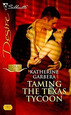 Taming the Texas Tycoon by Katherine Garbera