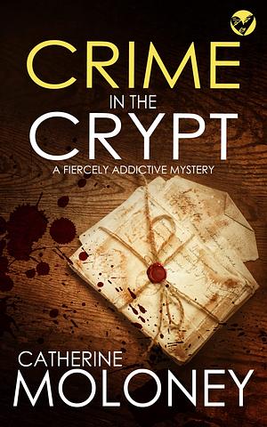 Crime in the Crypt by Catherine Moloney
