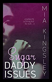 Sugar Daddy Issues by Mia Kingsley