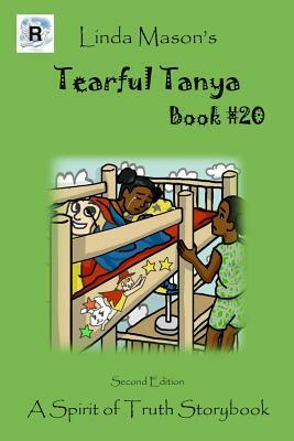 Tearful Tanya Second Edition: Book # 20 by Linda C. Mason