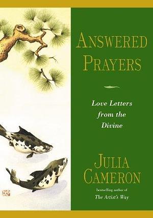 Answered Prayers by Julia Cameron, Julia Cameron