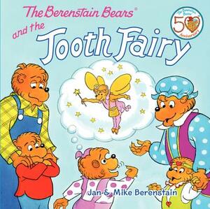 The Berenstain Bears and the Tooth Fairy by Mike Berenstain, Jan Berenstain