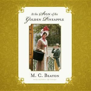 At the Sign of the Golden Pineapple by M.C. Beaton