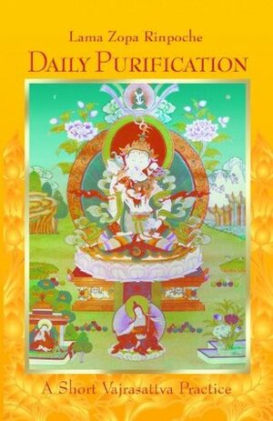 Daily Purification: A Short Vajrasattva Practice by Thubten Zopa, Nicholas Ribush