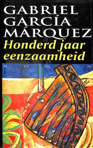 Honderd jaar eenzaamheid by Gabriel García Márquez