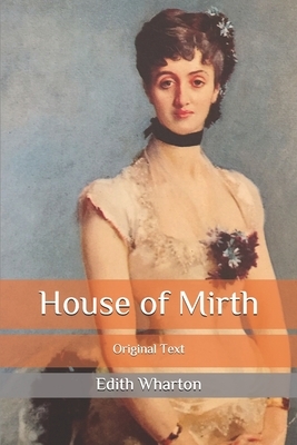 House of Mirth: Original Text by Edith Wharton