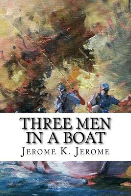 Three Men in a Boat by Jerome K. Jerome