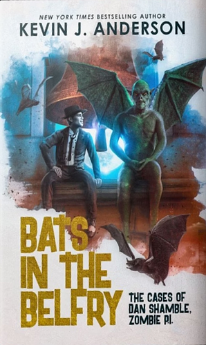 Bats in the Belfry by Kevin J. Anderson