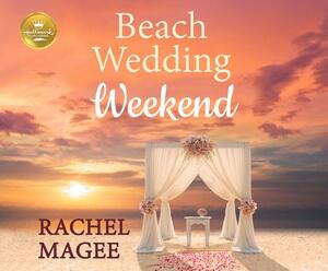 Beach Wedding Weekend by Rachel Magee