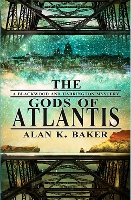 The Gods of Atlantis by Alan K. Baker