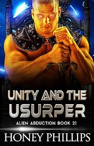 Unity and the Usurper: A SciFi Alien Romance by Honey Phillips