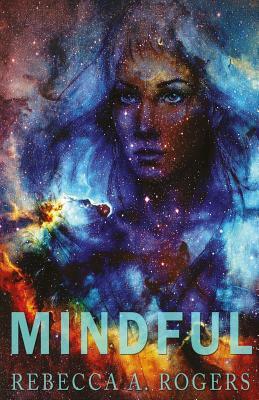 Mindful by Rebecca A. Rogers