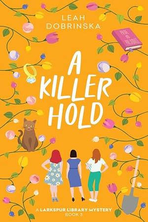 A Killer Hold by Leah Dobrinska
