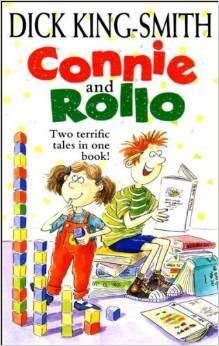 Connie and Rollo by Dick King-Smith