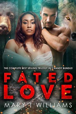 Fated Love: A BBW, BWWM Shifter Romance Boxed Set by Mary T. Williams