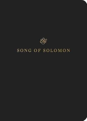 ESV Scripture Journal: Song of Solomon: Song of Solomon by 