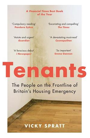 Tenants: The People on the Frontline of Britain's Housing Emergency by Vicky Spratt