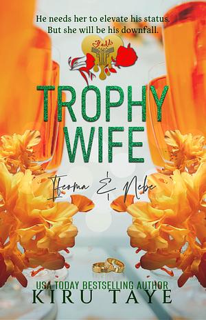 Trophy Wife by Kiru Taye