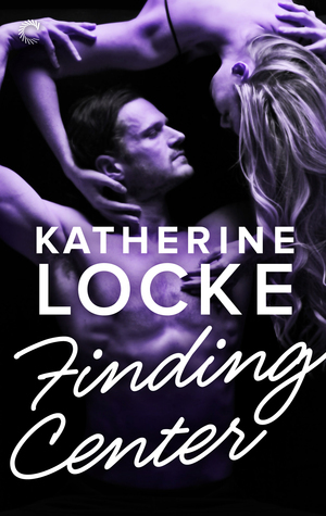 Finding Center by Katherine Locke