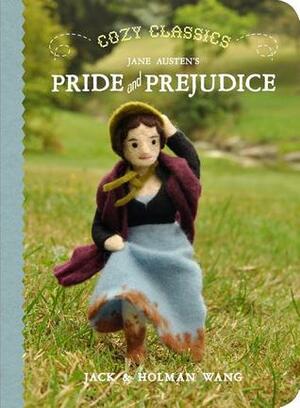 Cozy Classics: Pride and Prejudice by Jack Wang, Holman Wang, Jane Austen