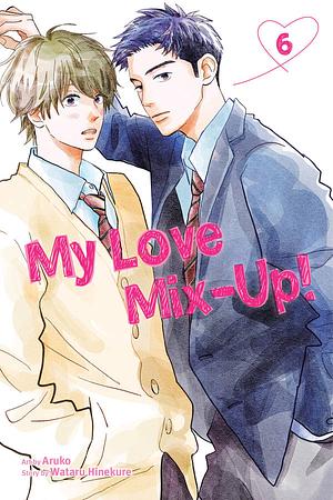 My Love Mix-Up!, Vol. 6 by Aruko, Wataru Hinekure