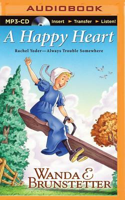 A Happy Heart by Wanda E. Brunstetter