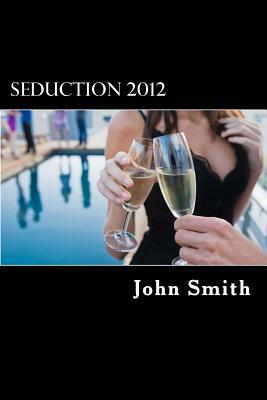 Seduction 2012: zero myths by John Smith