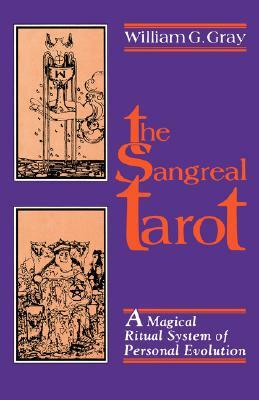 Sangreal Tarot: A Magical Ritual System of Personal Evolution by William G. Gray