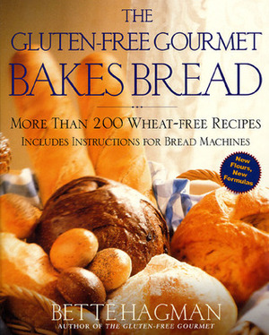 The Gluten-Free Gourmet Bakes Bread: More Than 200 Wheat-Free Recipes by Bette Hagman, Peter H.R. Green