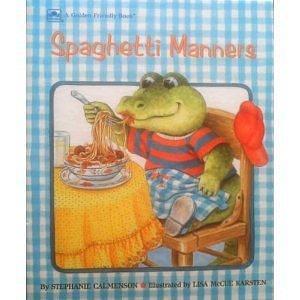 Spaghetti Manners by Lisa McCue Karsten, Stephanie Calmenson