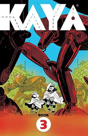 Kaya, Vol. 3 by Wes Craig, Wes Craig