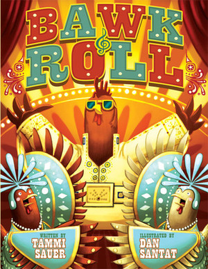 Bawk & Roll by Tammi Sauer