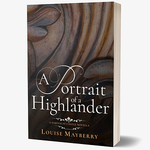 A Portrait of a Highlander by Louise Mayberry