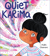  Quiet Karima by Nidhi Chanani