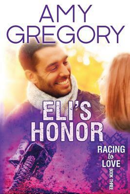 Eli's Honor: Second Edition by Amy Gregory, Killion Group