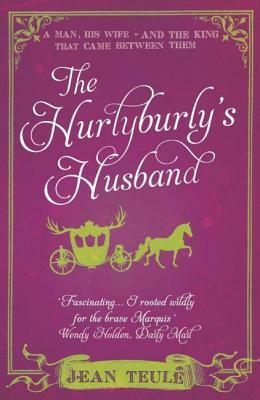 The Hurlyburly's Husband by Jean Teulé