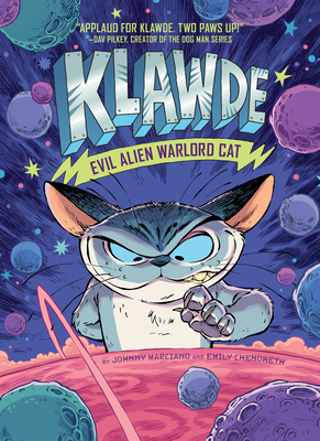 Klawde: Evil Alien Warlord Cat by Emily Chenoweth, Johnny Marciano