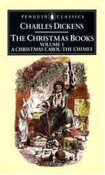 The Christmas Books, Volume 1: A Christmas Carol/The Chimes by Charles Dickens, Michael Slater